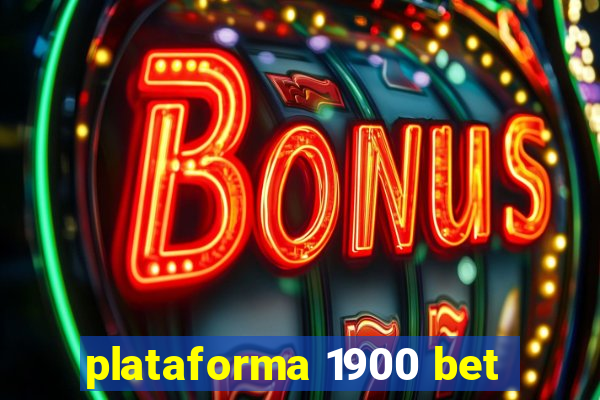 plataforma 1900 bet